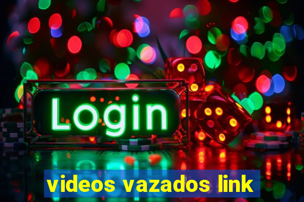 videos vazados link